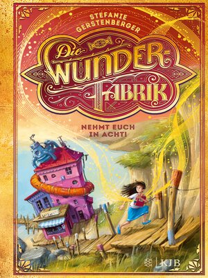 cover image of Die Wunderfabrik – Nehmt euch in Acht!